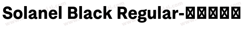 Solanel Black Regular字体转换